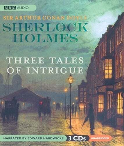 Sherlock Holmes: Three Tales of Intrigue by Sir Doyle, Arthur Conan: Used
