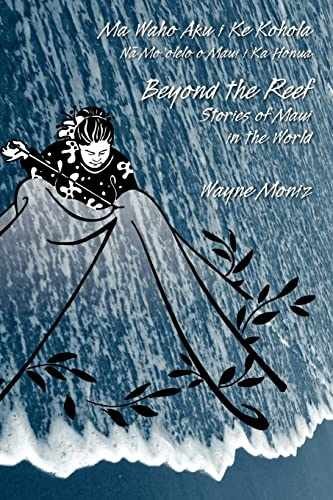 Beyond the Reef: Stories of Maui in the - Paperback, by Moniz Wayne - Very Good