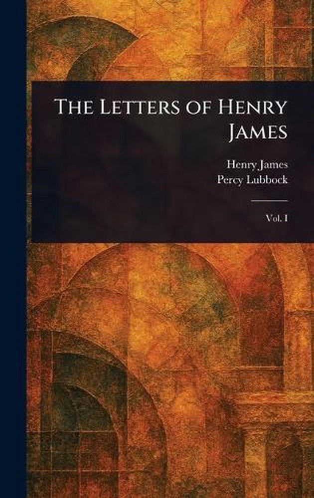 The Letters of Henry James by Henry James Hardcover Book