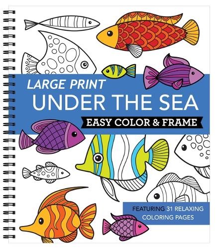 Large Print Easy Color & Frame - Under the Sea (Stress Free Color (Spiral Bound)Another great item from Rarewaves USA | Free delivery!