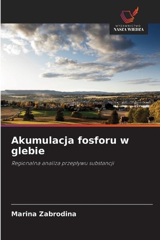 Akumulacja fosforu w glebie by Marina Zabrodina (Polish) Paperback Book