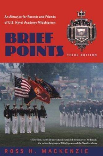Brief Points : An Almanac for Parents and Friends of U.S. Naval Academy Midsh...