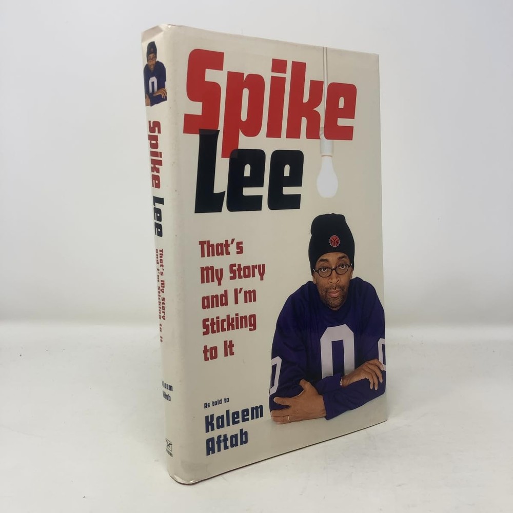 Spike Lee: That's My Story and I'm Sticking to It by Lee