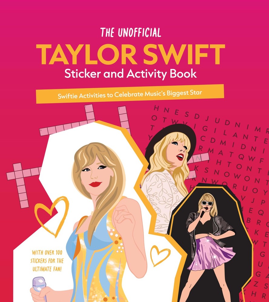 The Unofficial Taylor Swift Sticker and Activity Book: Swiftie Activities to Ce,