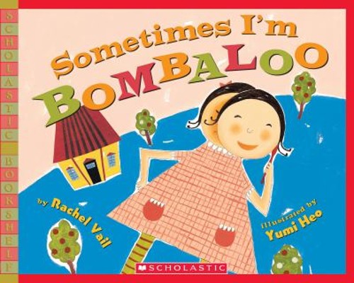 Sometimes I'm Bombaloo Paperback Rachel VailFree US Delivery | ISBN:0439669413