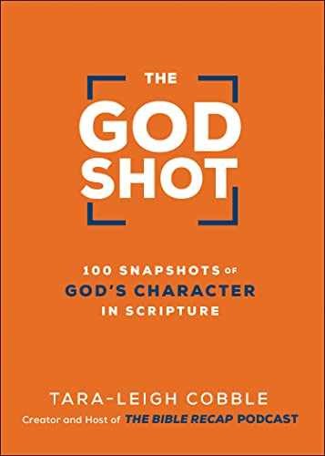 The God Shot: 100 Snapshots of - Hardcover, by Tara-Leigh Cobble - Very Good q