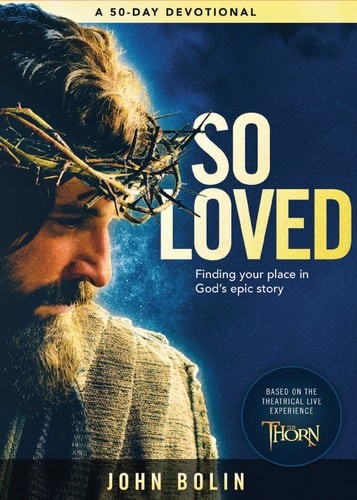 So Loved: Finding your place in God’s epic love story by Bolin, John, Very Good