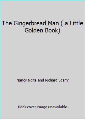 The Gingerbread Man ( a Little Golden Book) by Nancy Nolte and Richard Scarryby Nancy Nolte and Richard Scarry | HC | Good