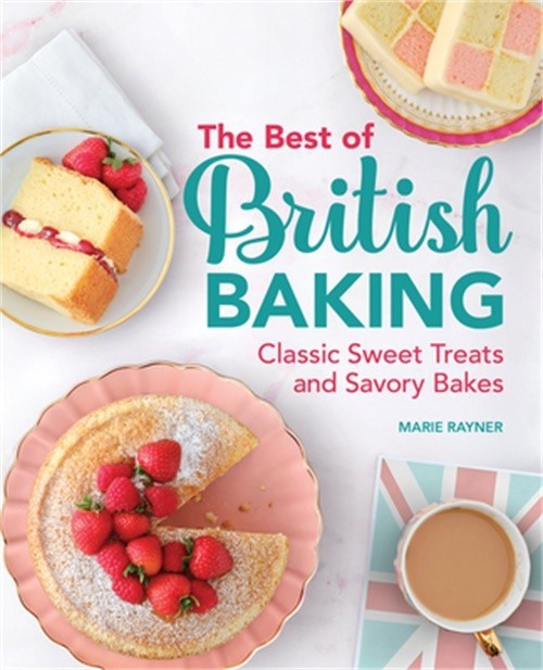 The Best of British Baking: Classic Sweet Treats and Savory Bakes (Paperback or