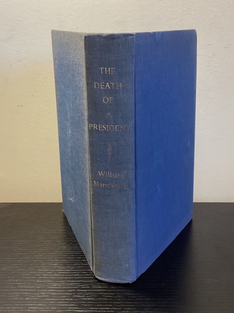 The Death of a President November 20-November 25, 1963 William Manchester JFK