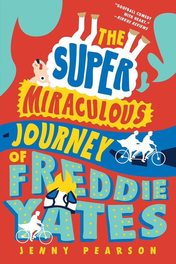 The Super Miraculous Journey of Freddie Yates by Pearson