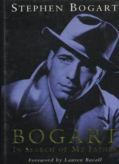 Bogart on Bogart By STEPHEN HUMPHREY BOGART