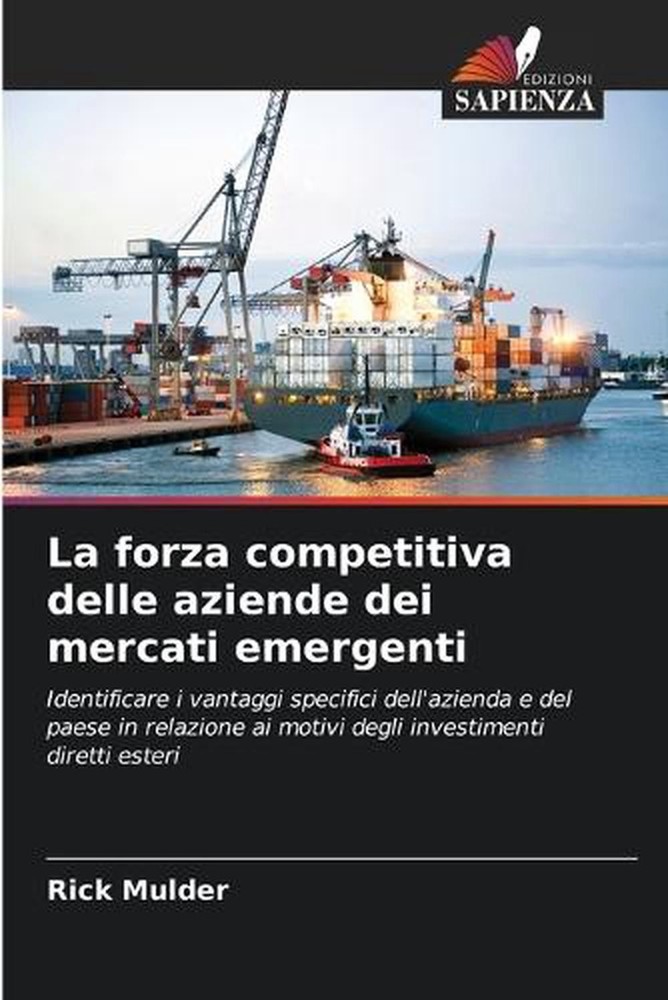 La forza competitiva delle aziende dei mercati emergenti by Rick Mulder (Italian