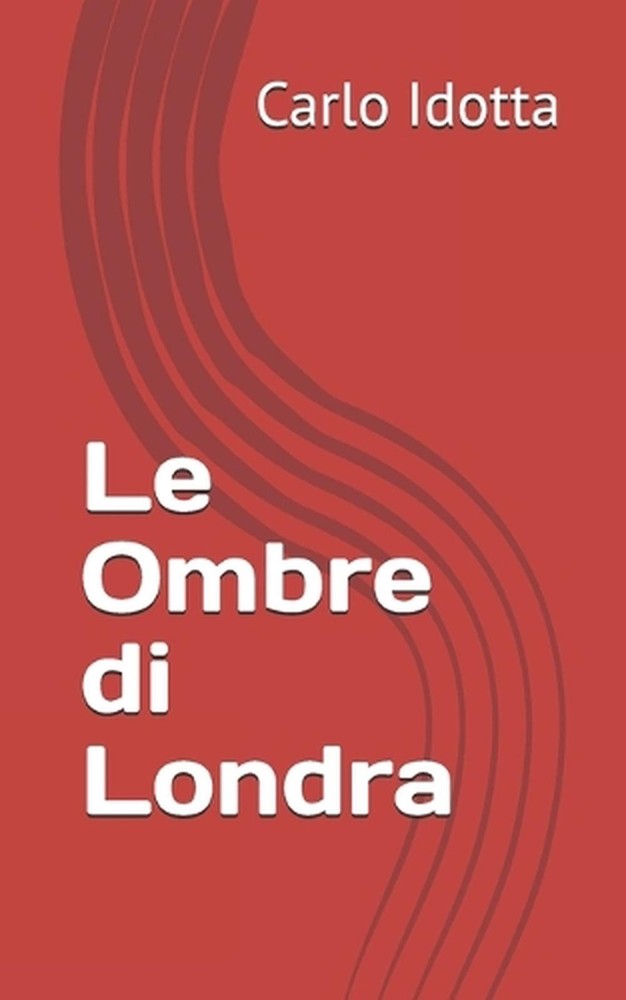 Le Ombre di Londra by Carlo Idotta (Italian) Paperback Book