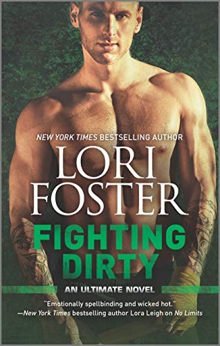Fighting Dirty: An MMA Romance (An Ultimate Novel, 4) by Foster