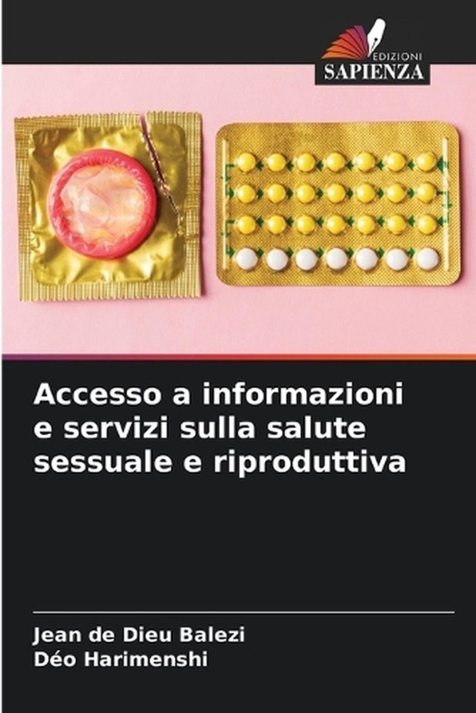 Accesso a informazioni e servizi sulla salute sessuale e riproduttiva by Jean de