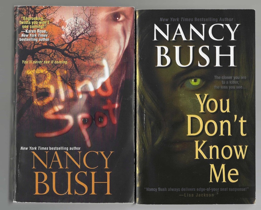 (2) by NANCY BUSH ~ BLIND SPOT & YOU DON'T KNOW ME ~ PAPERBACK ~ VERY GOOD COND.