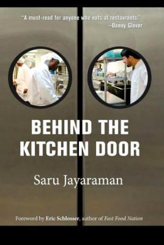 Behind the Kitchen Door by Saru Jayaraman (2014, Trade Paperback)