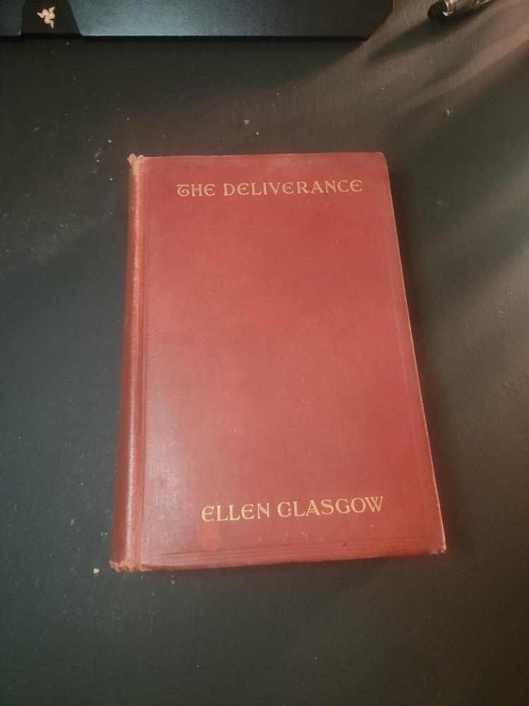 THE DELIVERANCE By ELLEN GLASGOW 1904 1ST Edition Book