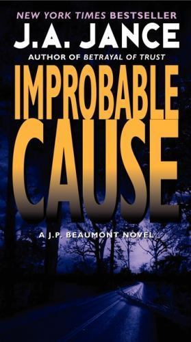 Improbable Cause : A J. P. Beaumont Novel, Paperback by Jance, Judith A., Bra...