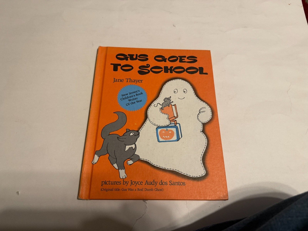 Children's Book ~ GUS GOES TO SCHOOL ~ Jane Thayer ~ Ghost ~ Hardcover