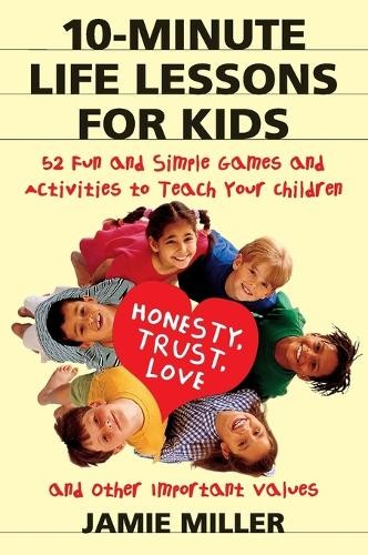 Jamie Miller 10 Minute Life Lessons For Kids (Paperback)Another great item from Rarewaves USA | Free delivery!