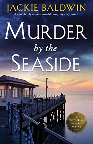Murder by the Seaside: A completely unputdownable cozy mystery novel (A Grac...