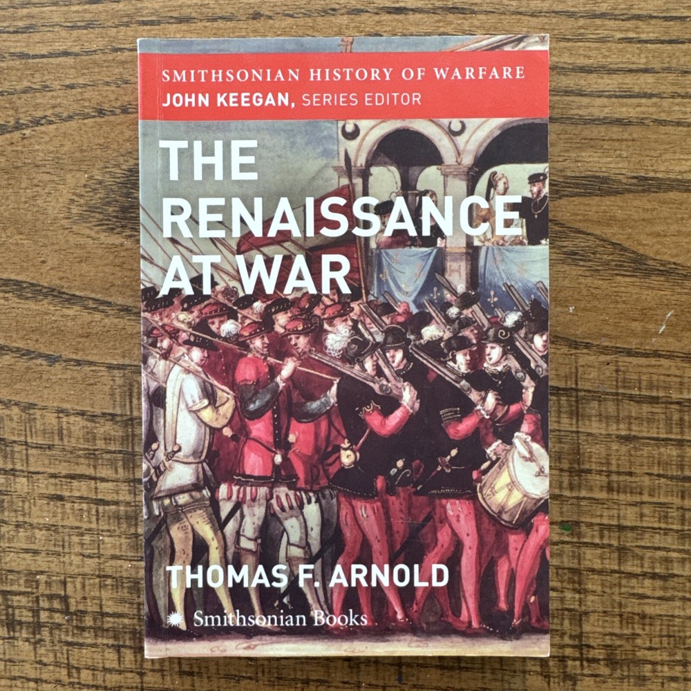 The Renaissance at War (Smithsonian History of Warfare) by Arnold, Thomas