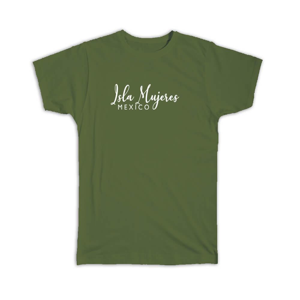 Gift T-Shirt : Isla Mujeres Cursive Typography Mexico Tropical Beach Travel