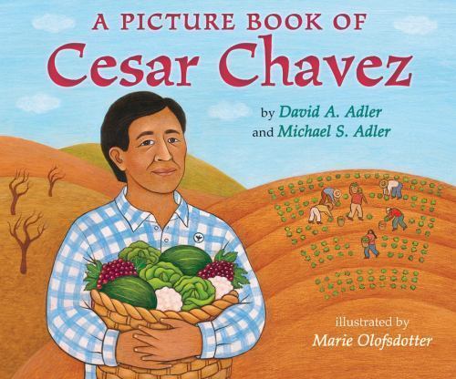 Picture Book of Cesar Chavez by Michael S. Adler and David A. Adler (2011, ...