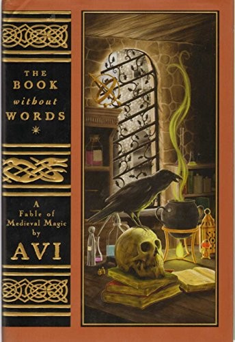 The Book Without Words: A Fable of Medieval Magic, Avi