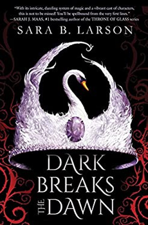 Dark Breaks the Dawn Hardcover by Sara B. Larson
