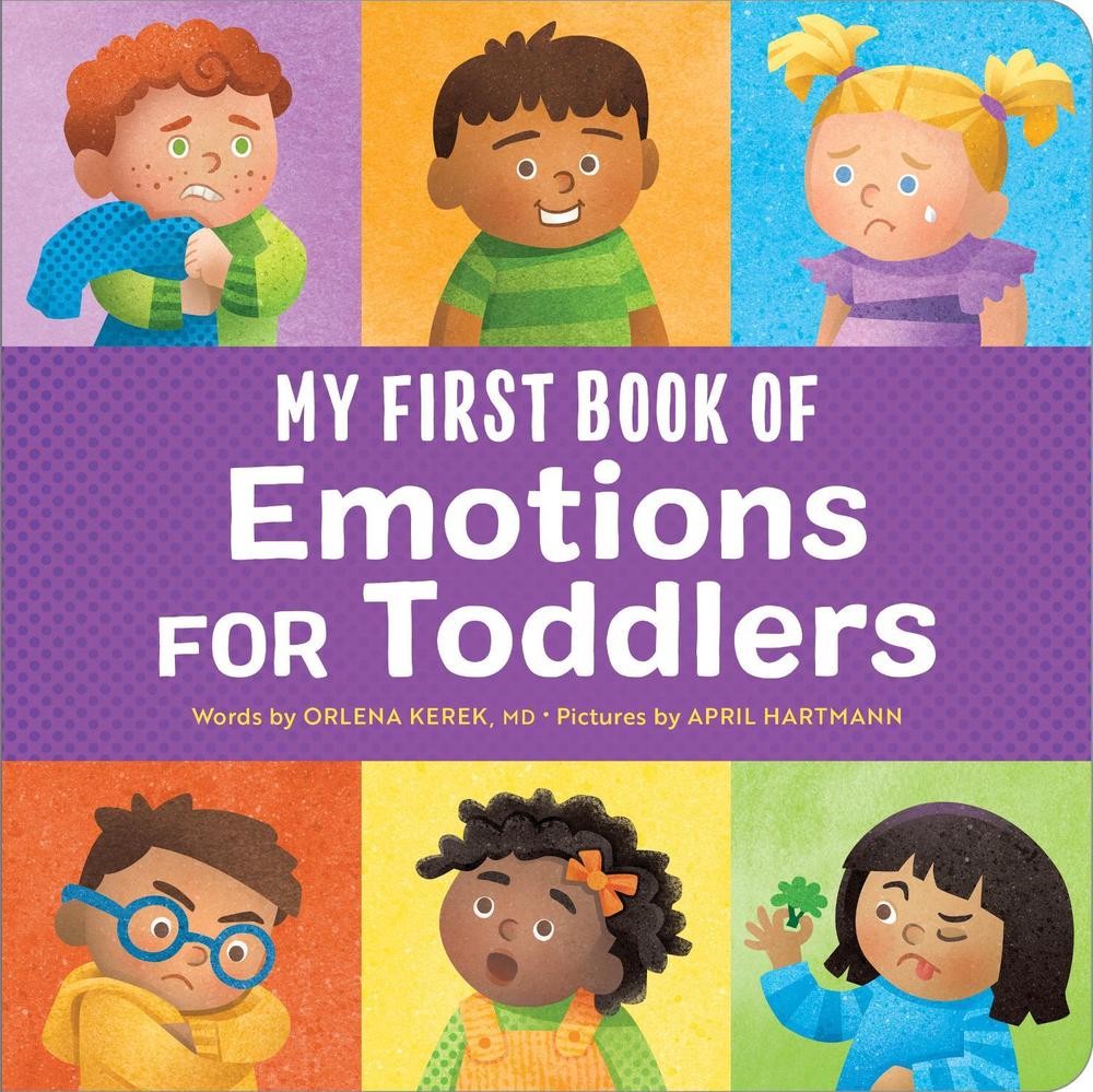 My First Book of Emotions for Toddlers by Orlena Kerek Board Book Book