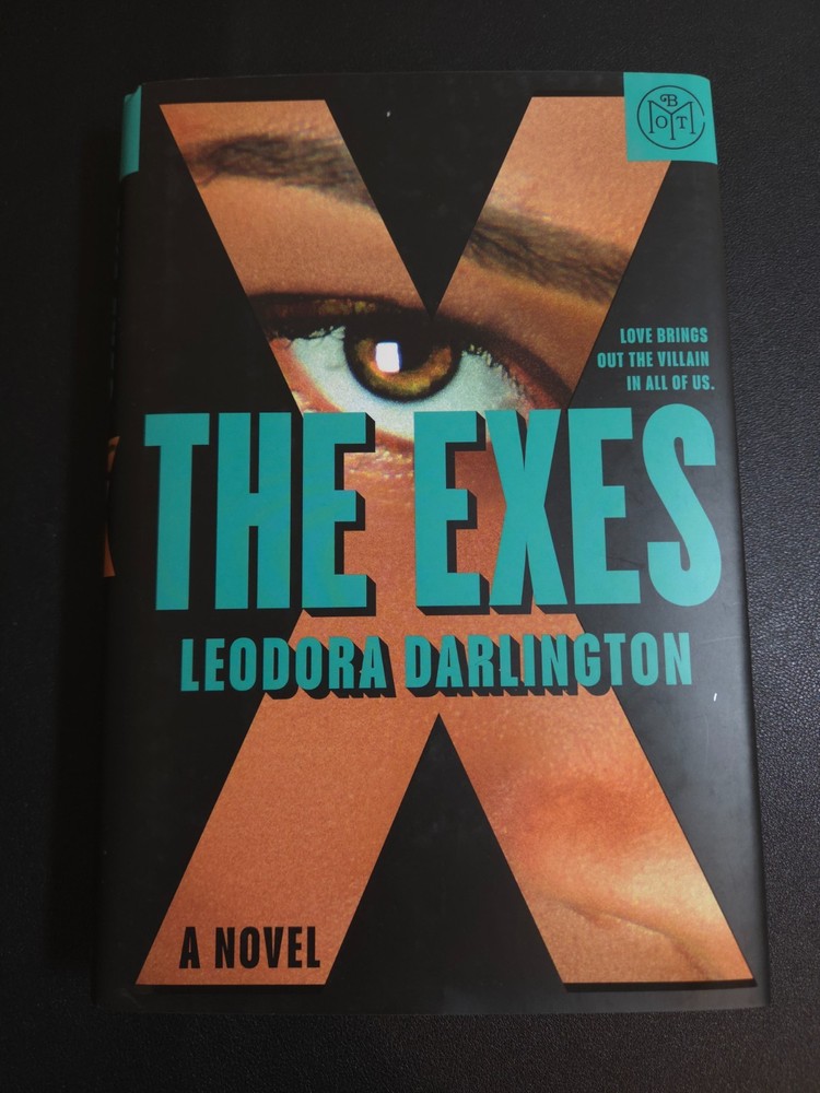 The Exes: A Novel by Leodora Darlington Hardcover BOTM