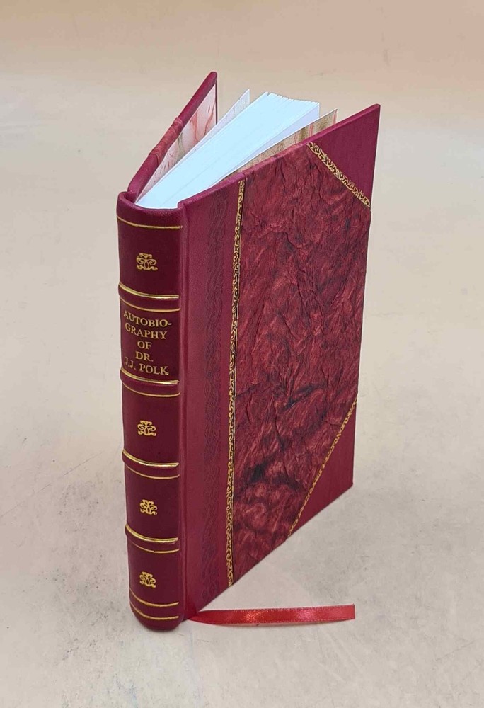 Autobiography of Dr. J.J. Polk 1867 Leather Bound Edition by Jefferson Johnson Polk