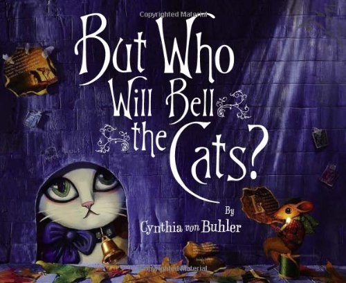 But Who Will Bell the Cats? Reinforced Library Binding Cynthia VoFree US Delivery | ISBN:0618997180