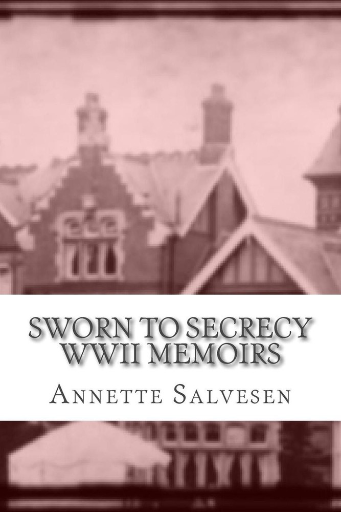 Sworn To Secrecy WWII Memoirs by Annette Salvesen (English) Paperback Book