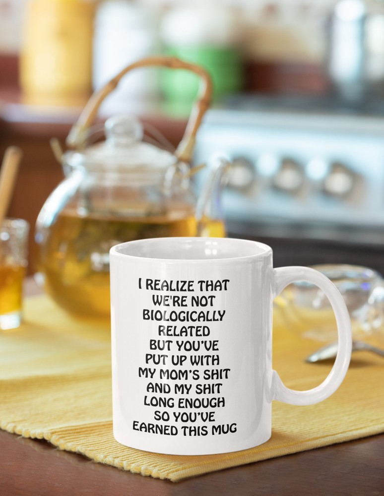 Bonus Dad Funny Coffee Mug You've Earned This Mug I Realize That We're Not Mug