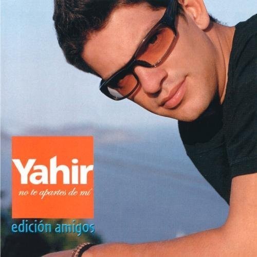 YAHIR, No Te Apartes Mi (Edicion Amigos)(, audioCD