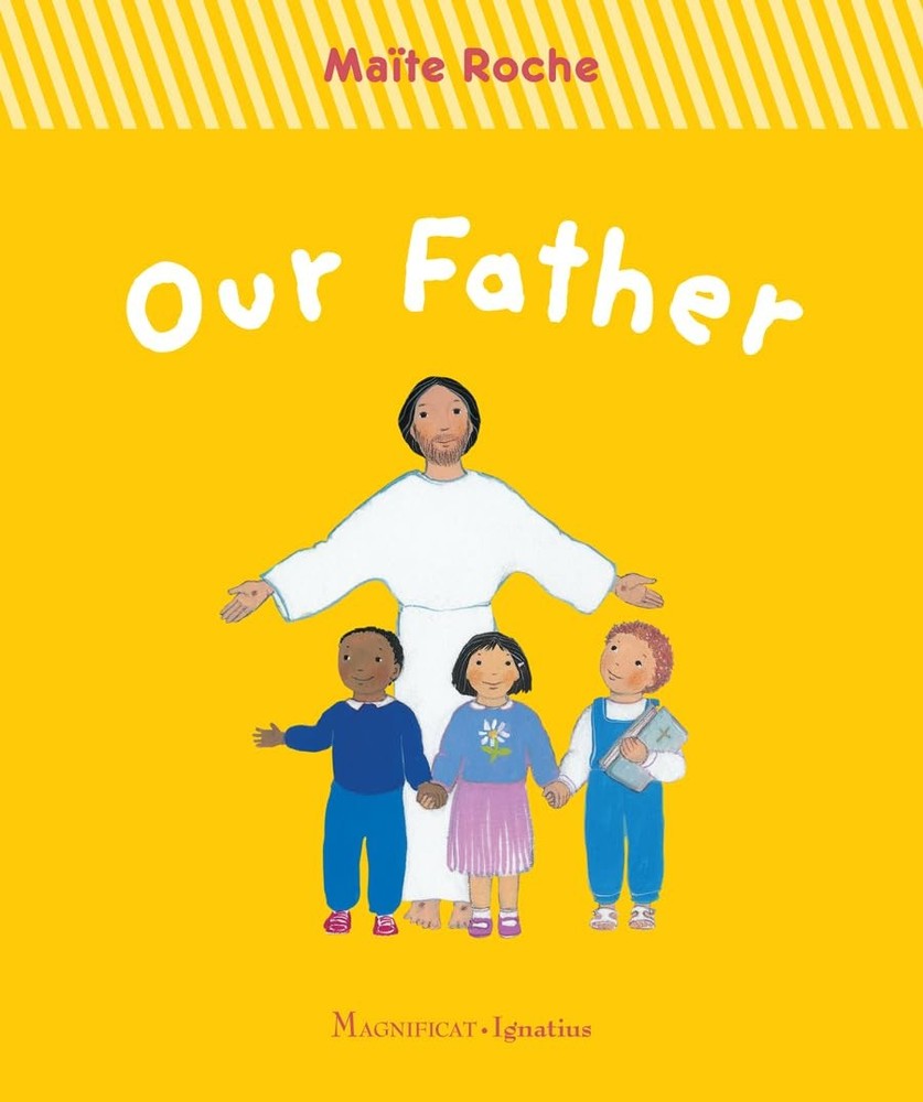 Our Father (First Steps in Faith) by Roche
