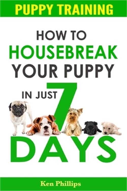 How To Housebreak Your Puppy in Just 7 Days! (Paperback or Softback)