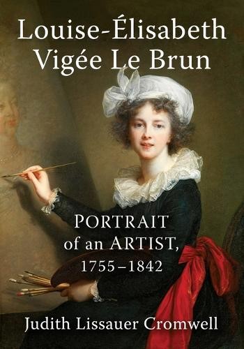 Judith Lissauer Cromwell Louise-Elisabeth Vigee Le Brun (Paperback)Another great item from Rarewaves USA | Free delivery!