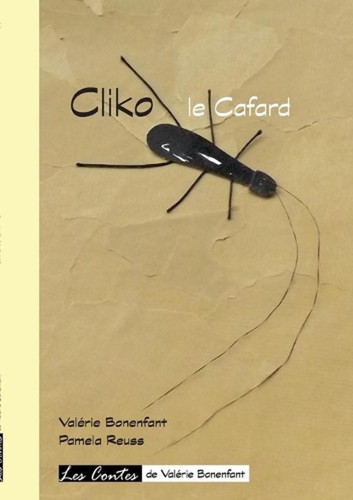 Cliko le cafard: Les contes de Val?rie Bonenfant by Pamela Reuss (French) Paperb