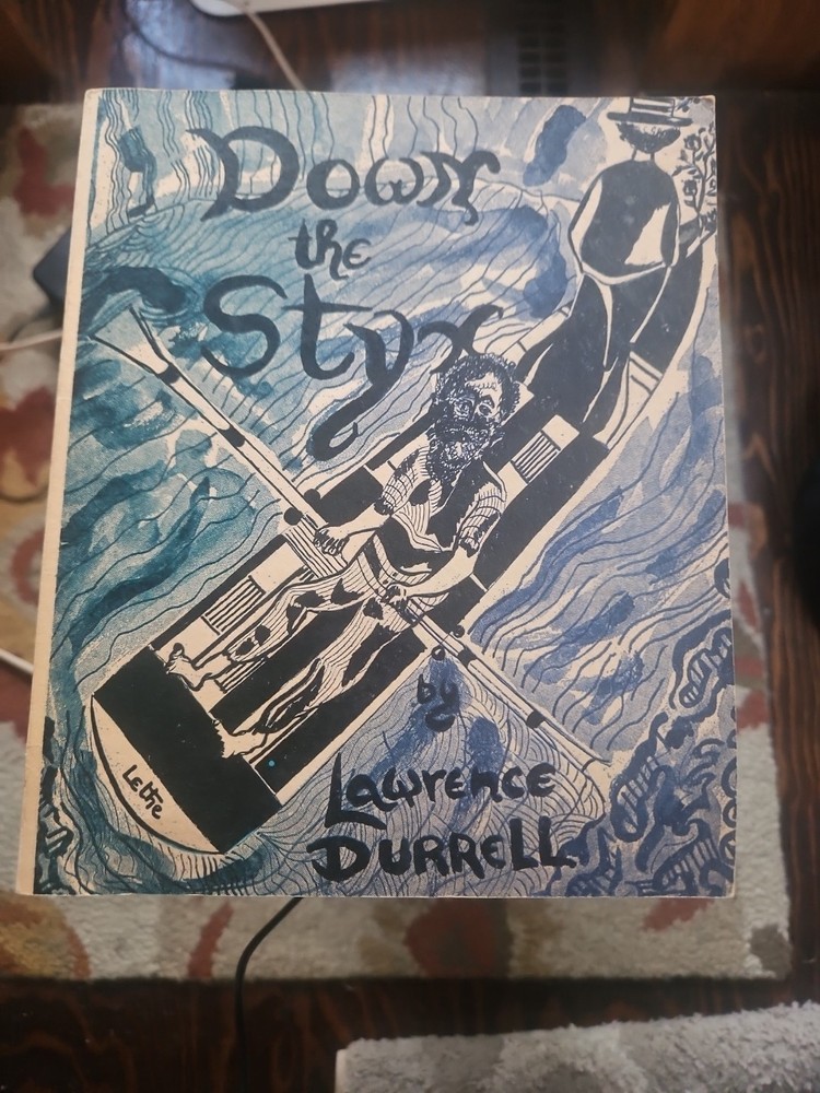 Lawrence Durrell / Down The Styx First Edition 1971 Exc Condition