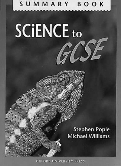 Science to GCSE: School Edition By Stephen Pople; Michael Willia
