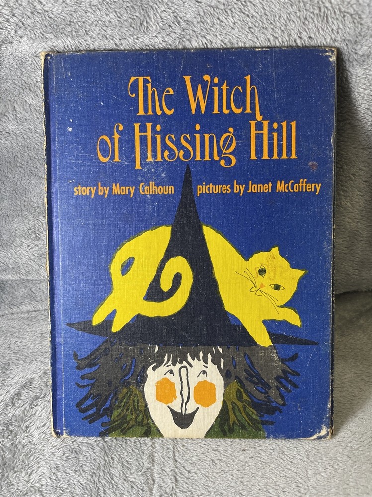 The Witch of Hissing Hill Mary Calhoun Janet McCaffery Weekly Reader Book 1964