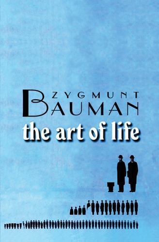 The Art of Life - 0745643264, Zygmunt Bauman, paperback