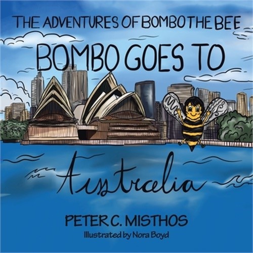 The Adventures of Bombo the Bee: Bombo Goes to Australia (Paperback or Softback)