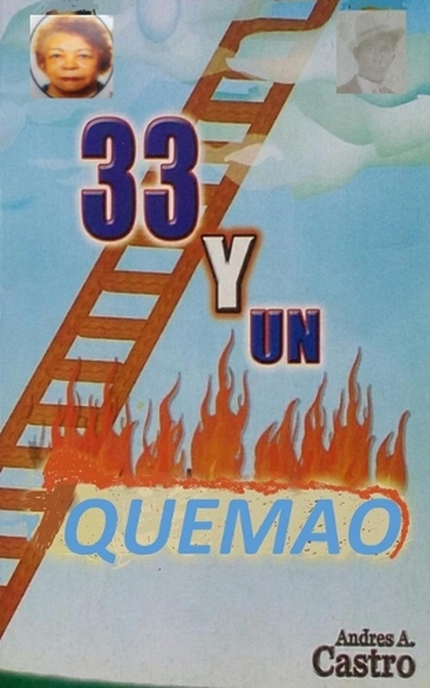 33 Y Un Quema'o: Cuentos Y Poemas by Robert Arias (Spanish) Paperback Book