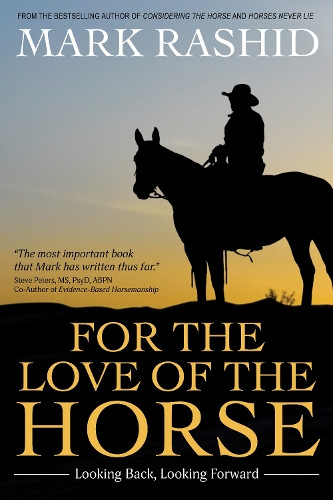 Mark Rashid For the Love of the Horse Paperback Book on Horsemanship